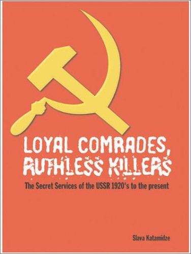Loyal Comrades, Ruthless Killers