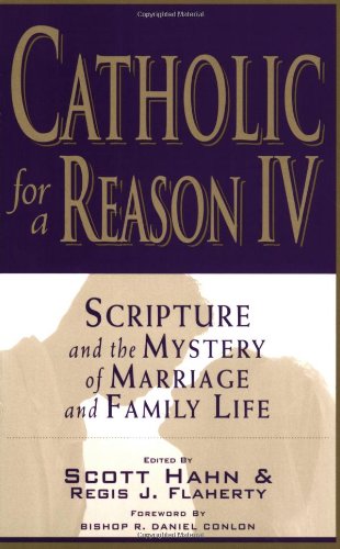Catholic for a Reason IV