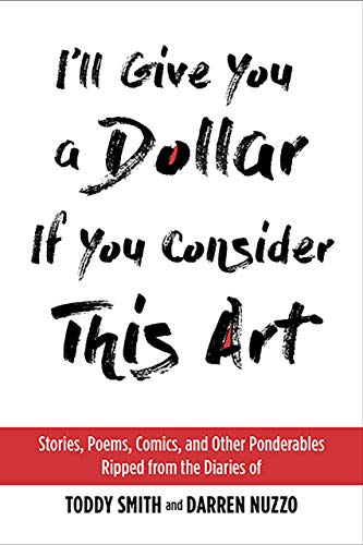 I'll Give You a Dollar If You Consider This Art