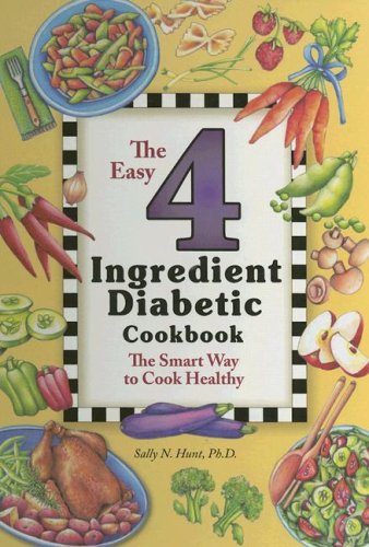 The Easy 4 Ingredient Diabetic Cookbook