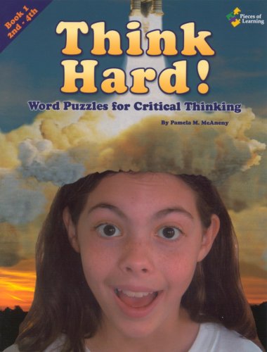 Think Hard! Puzzles for Critical Thinking Book 1