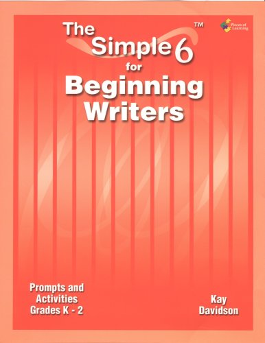 The Simple 6(TM) for K-2 Beginning Writers