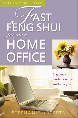 Fast Feng Shui for Your Home Office
