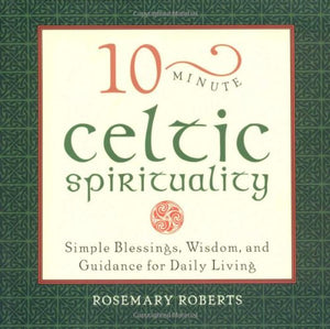 10-minute Celtic Spirituality