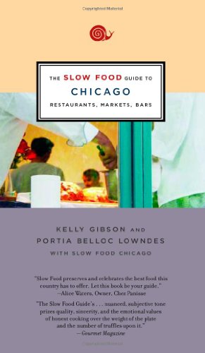 The Slow Food Guide to Chicago