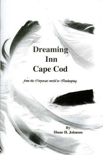 Dreaming Inn Cape Cod - from the Corporate world to Innkeeping