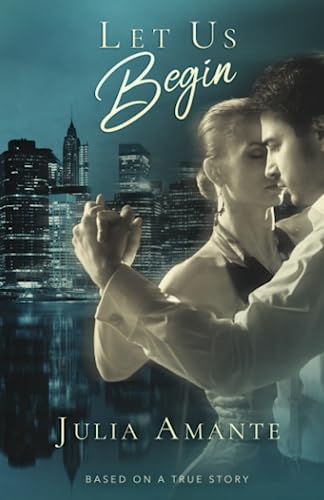 Let Us Begin: A tale of family, ambition, and finding one's true home.