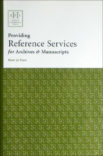 Providing Reference Services for Archives & Manuscripts