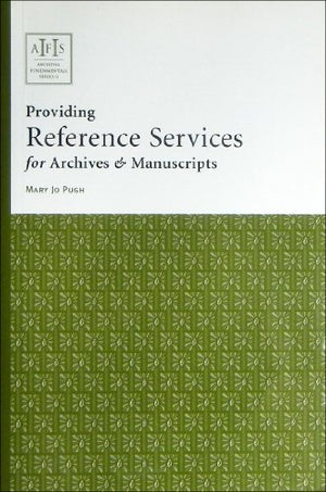 Providing Reference Services for Archives & Manuscripts
