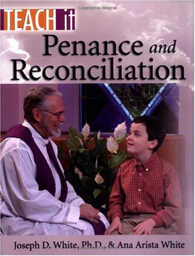 Teach it,Penance and Reconciliation