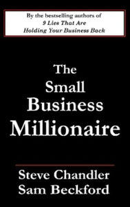 The Small Business Millionaire 