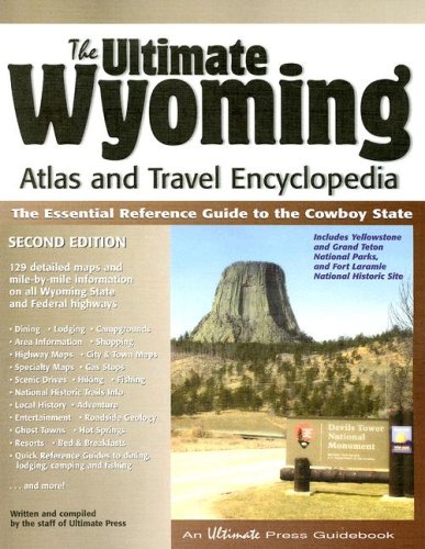 The Ultimate Wyoming Atlas and Travel Encyclopedia