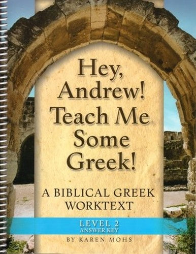 Hey, Andrew! Teach Me Some Greek! Level 2 Full Text Answer Key