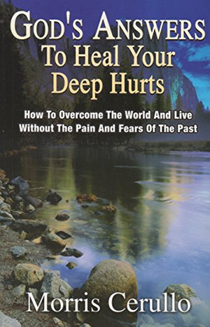 God's Answers to Heal Deep Hurts