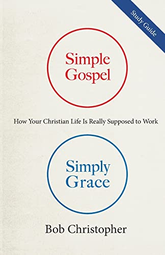 Simple Gospel, Simply Grace Study Guide
