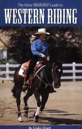 The "Horse Illustrated" Guide to Western Riding