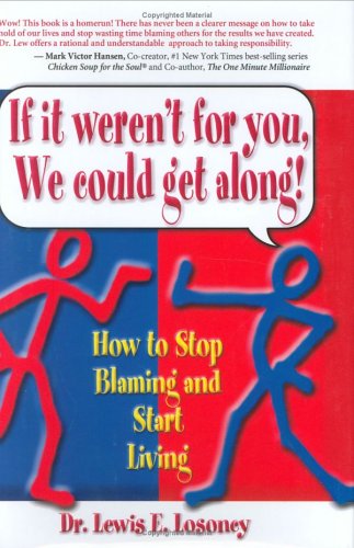 If it Weren't for You, We Could Get Along!