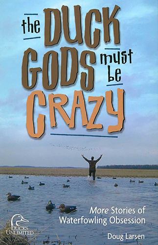 Duck Gods Must Be Crazy