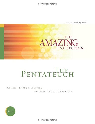 The Pentateuch: Genesis, Exodus, Leviticus, Numbers, and Deuteronomy: Volume 1 (The Amazing Collection: The Bible, Book by Book)