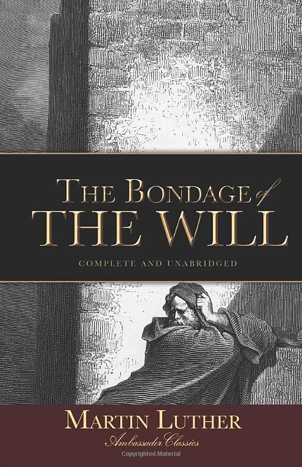 The Bondage of the Will