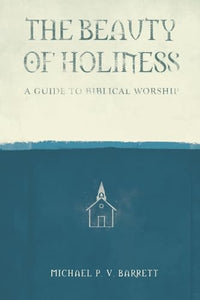 The Beauty of Holiness 