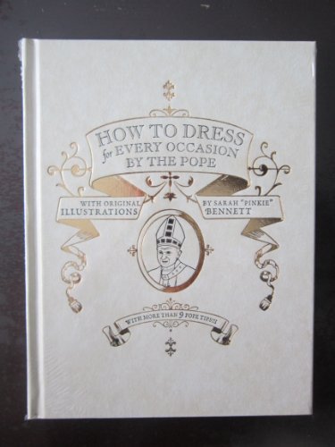 How to Dress for Every Occasion, by the Pope