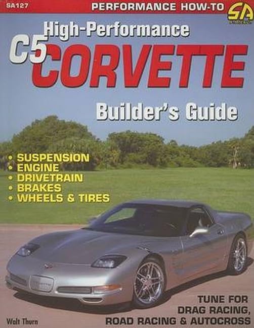 High Performance C-5 Builder's Guide
