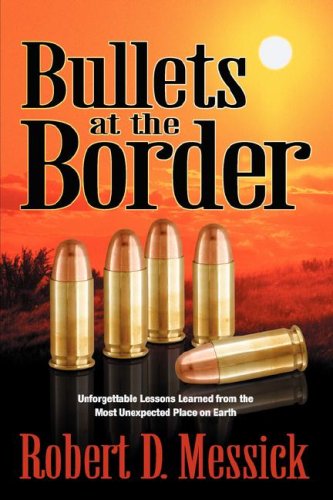 Bullets at the Border