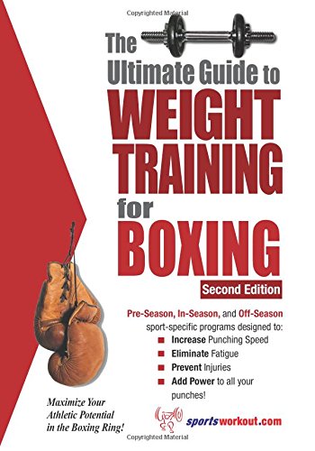 Ultimate Guide to Weight Training for Boxing, 2nd Edition