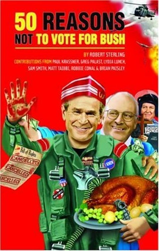 50 Reasons Not To Vote For Bush
