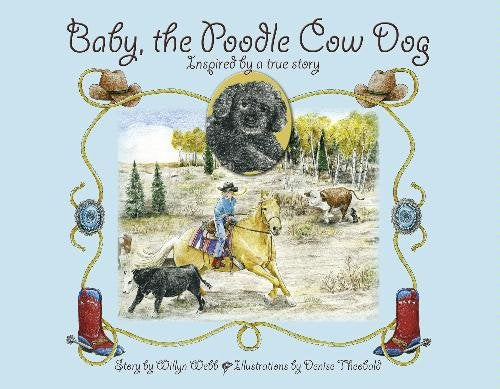 Baby, the Poodle Cow Dog: Inspired by a True Story