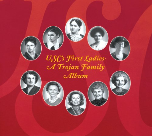 USC's First Ladies: A Trojan Family Album