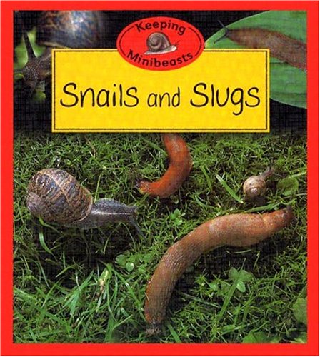 Snails and Slugs
