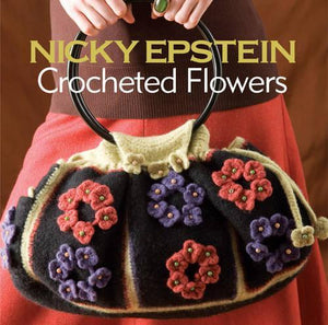Nicky Epstein Crocheted Flowers 