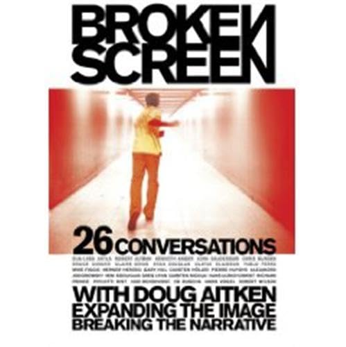 Broken Screen: Expanding the Image, Breaking the Narrative