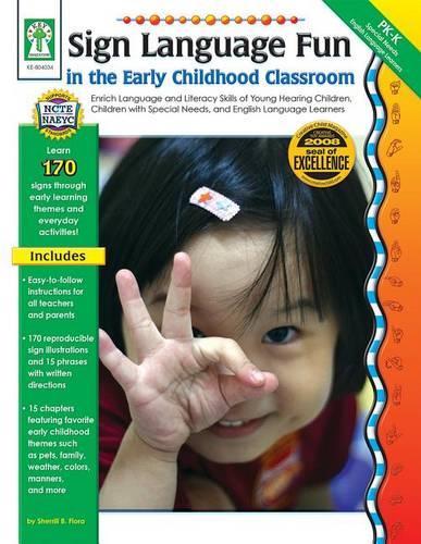 Sign Language Fun in the Early Childhood Classroom, Grades Pk - K