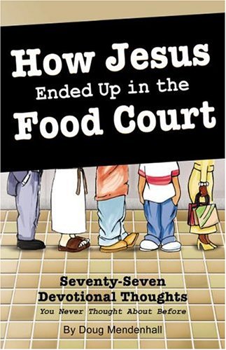 How Jesus Ended Up in the Food Court