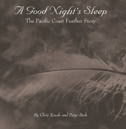 Title: A Good Nights Sleep The Pacific Coast Feather Stor