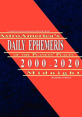 AstroAmerica's Daily Ephemeris 2000-2020 Midnight