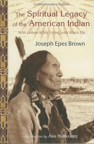 The Spiritual Legacy of the American Indian