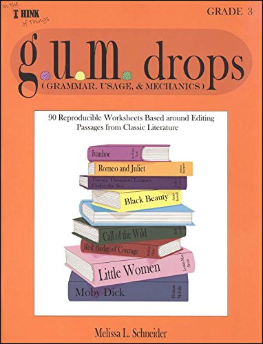 g.u.m. drops Grade 3; 90 Reproducible Worksheets Based around Editing Passages from Classic Literature by Melissa Nelsen (2005) Paperback