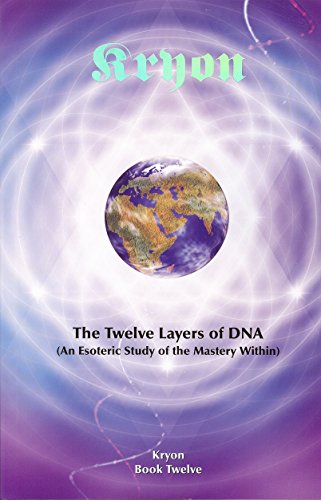 Kryon 12 Twelve Layers of DNA