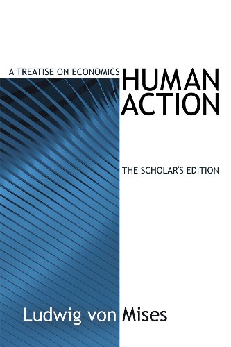 Human Action, the Scholar's Edition