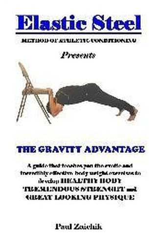 ElasticSteel Method of Athletic Conditioning The Gravity Advantage Upper Body Conditioning