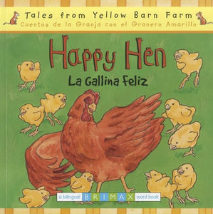 Happy Hen/La Gallina Feliz 