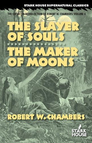 The Slayer of Souls / The Maker of Moons