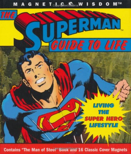 The Superman Guide to Life