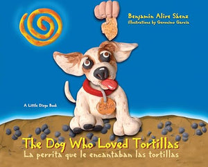 The Dog Who Loved Tortillas 