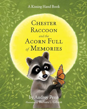 Chester Raccoon and the Acorn Full of Memories