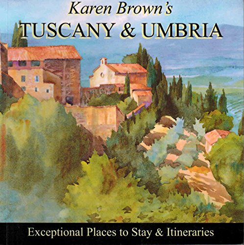 Karen Brown's Tuscany and Umbria